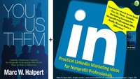 LinkedIn for Nonprofit Professionals Book and e-course: You, Us, Them: LinkedIn Marketing Concepts for Nonprofit Professionals Who Really Want to Make a Difference AND Practical LinkedIn Marketing Ideas for Nonprofit Professionals 